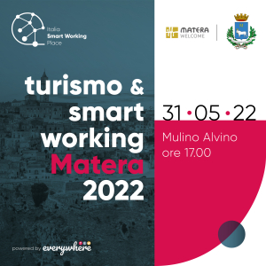 Matera presenta agli operatori del turismo la Rete &ldquo;Italia Smart Working Place&rdquo; e si candida a nuova destinazione per il turismo dei lavoratori digitali