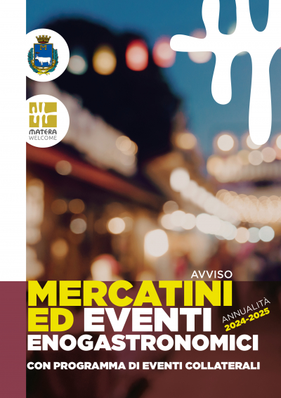 AVVISO PUBBLICO PER MANIFESTAZIONI DI INTERESSE PER LA REALIZZAZIONE DI MERCATINI ED EVENTI ENOGASTRONOMICI CON PROGRAMMA DI EVENTI COLLATERALI ANNUALIT&Agrave; 2024 E 2025